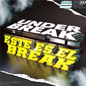Download Under Break - Este Es El Break