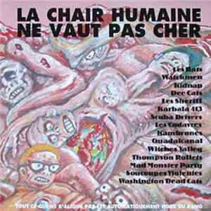 Download Various - La Chair Humaine Ne Vaut Pas Cher