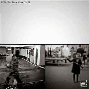 Download Miko - Do They Know Ya