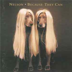 Download Nelson - Because They Can