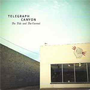 Download Telegraph Canyon - The Tide and The Current