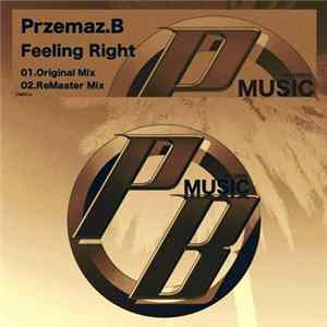 Download Przemaz B - Feeling Right