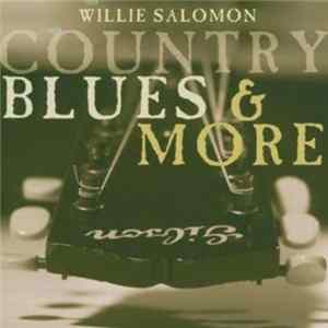 Download Willie Salomon - Country Blues & More