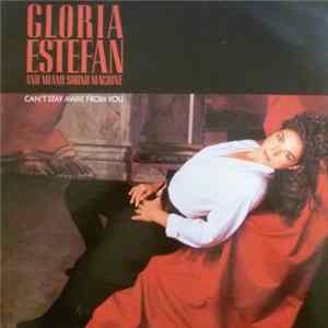 Download Gloria Estefan And Miami Sound Machine - Can't Stay Away From You
