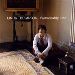 Download Linda Thompson - Fashionably Late
