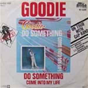 Download Goodie - Do Something / Come Into My Life