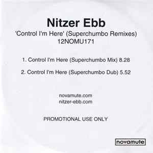Download Nitzer Ebb - Control I'm Here (Superchumbo Remixes)