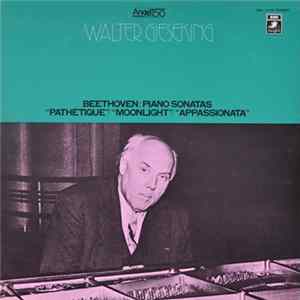 Download Walter Gieseking, Beethoven - Piano Sonatas: "Pathétique"/"Moonlight"/"Appassionata"