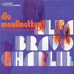 Download Die Moulinettes - Alfa Bravo Charlie