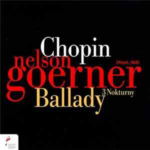 Download Chopin - Nelson Goerner - Ballady / 3 Nokturny