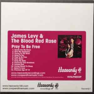 Download James Levy & The Blood Red Rose - Pray To Be Free