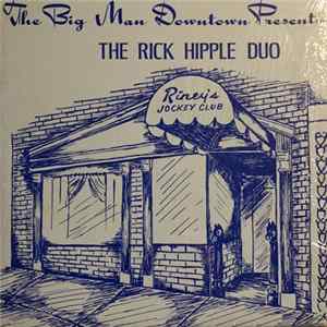 Download The Rick Hipple Duo - The Big Man Downtown Presents: