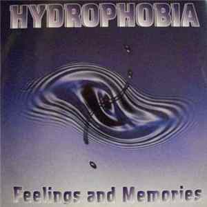 Download Hydrophobia - Feelings And Memories