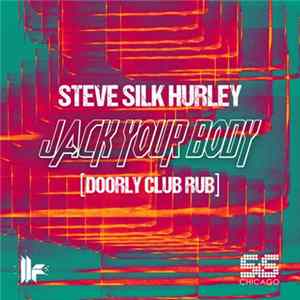 Download Steve "Silk" Hurley - Jack Your Body (Doorly Club Rub)
