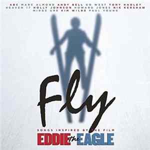 Download Various - Fly (Songs Inspired By The Film Eddie The Eagle)
