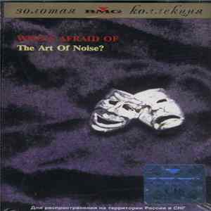 Download The Art Of Noise - (Who's Afraid Of) The Art Of Noise?