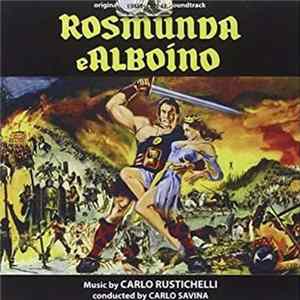 Download Carlo Rustichelli - Rosmunda E Alboino (Original Motion Picture Soundtrack)