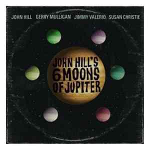 Download John Hill - Six Moons Of Jupiter