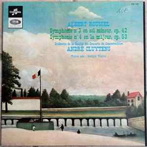Download Albert Roussel, Orchestre De La Société Des Concerts Du Conservatoire, André Cluytens - Symphonie N°3 En Sol Mineur, Op.42 / Symphonie N°4 En La Majeur, Op.53
