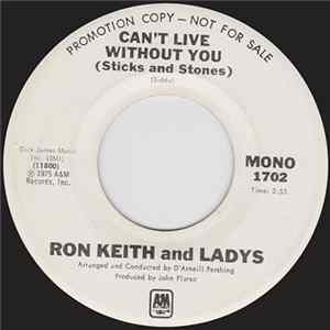 Download Ron Keith And Ladys - Can't Live Without You (Sticks And Stones)