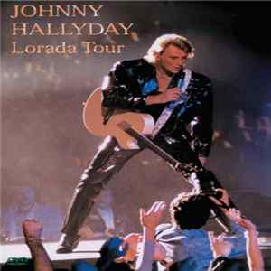 Download Johnny Hallyday - Lorada Tour