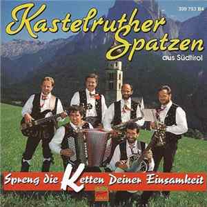Download Kastelruther Spatzen - Spreng Die Ketten Deiner Einsamkeit