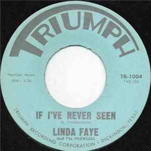 Download Linda Faye And The Prowlers - If I've Never Seen