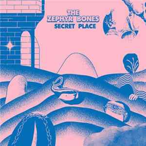 Download The Zephyr Bones - Secret Place