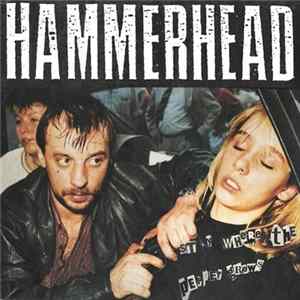 Download Hammerhead - Stay Where The Pepper Grows