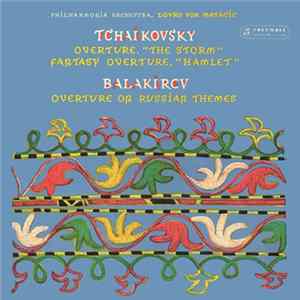 Download Philharmonia Orchestra, Lovro von Matacic / Tchaikovsky / Balakirev - Overture, "The Storm"; Fantasy Overture, "Hamlet" / Overture On Russian Themes