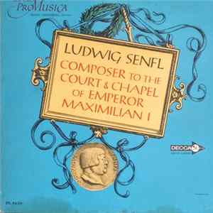 Download Ludwig Senfl - Composer to the Court & Chapel of Emperor Maximilian I