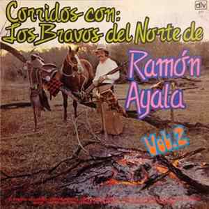 Download Los Bravos del Norte de Ramón Ayala - Corridos Con: Los Bravos del Norte de Ramón Ayala Vol. 2