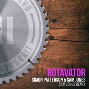 Download Simon Patterson & Sam Jones - Rotavator (Sam Jones Remix)