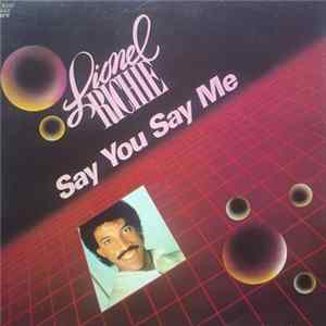Download Lionel Richie - Say You, Say Me