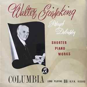 Download Walter Gieseking Plays Debussy - Shorter Piano Works
