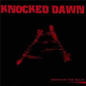 Download Knocked Dawn - Drawing the Rails