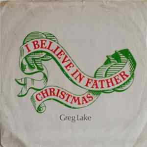 Download Greg Lake - I Believe In Father Christmas