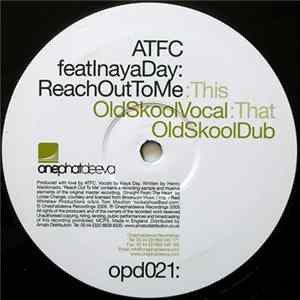 Download ATFC Feat. Inaya Day - Reach Out To Me