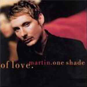 Download Martin - One Shade Of Love