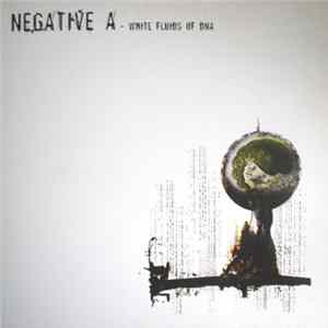 Download Negative A - White Fluids Of DNA
