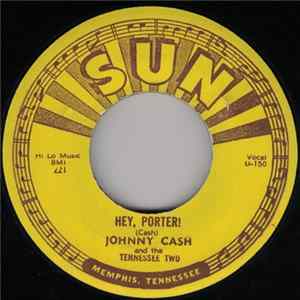 Download Johnny Cash And The Tennessee Two - Hey, Porter!