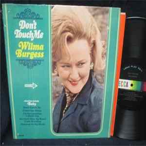 Download Wilma Burgess - Don't Touch Me
