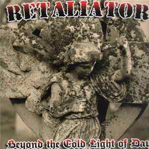 Download Retaliator - Beyond The Cold Light Of Day
