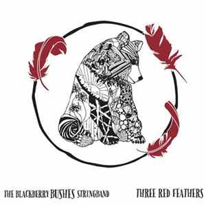 Download The Blackberry Bushes - Three Red Feathers