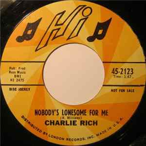 Download Charlie Rich - Nobody's Lonesome For Me / My Heart Would Know