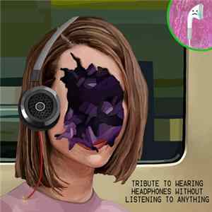 Download Various - Tribute To Wearing Headphones Without Listening To Anything