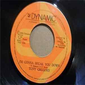Download Tony Gregory - Some Sweet Day / I'm Gonna Break You Down
