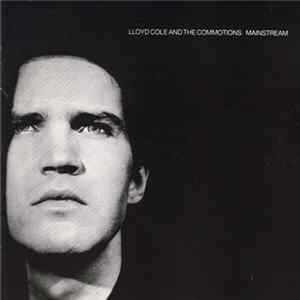 Download Lloyd Cole & The Commotions - Mainstream