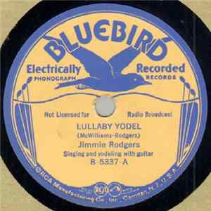 Download Jimmie Rodgers - Lullaby Yodel / The Land Of My Boyhood Dreams