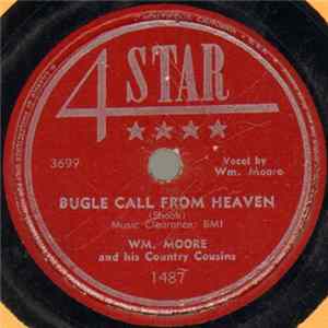 Download Wm. Moore And His Country Cousins - Bugle Call From Heaven / Payday In Heaven